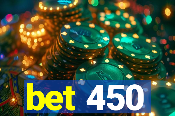 bet 450